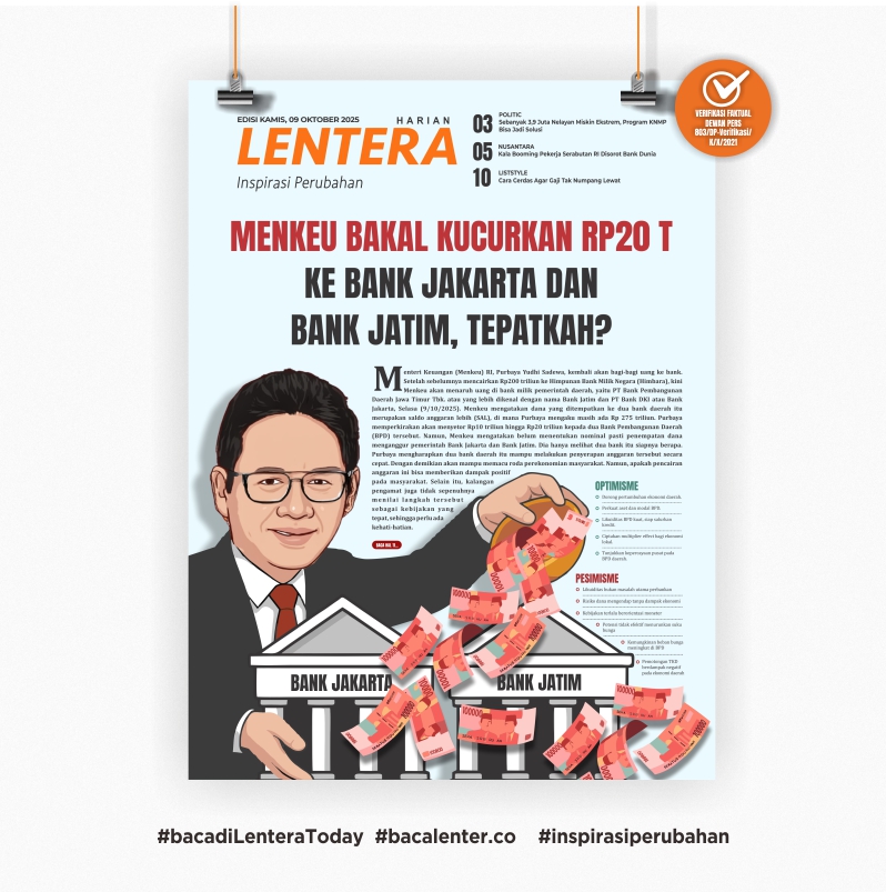 Menkeu Bakal Kucurkan Rp20 T ke Bank Jakarta dan Bank Jatim, Tepatkah? (Koran Kamis, 9/10/2025)