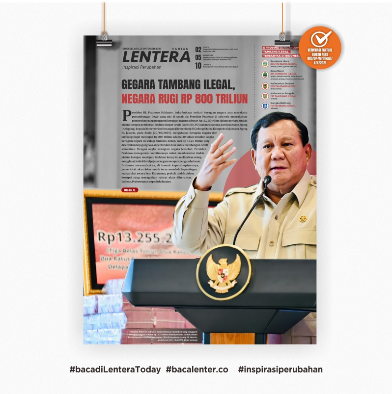 Gegara Tambang Ilegal, Negara Rugi Rp 800 Triliun (Koran Selasa, 21/10/2025)