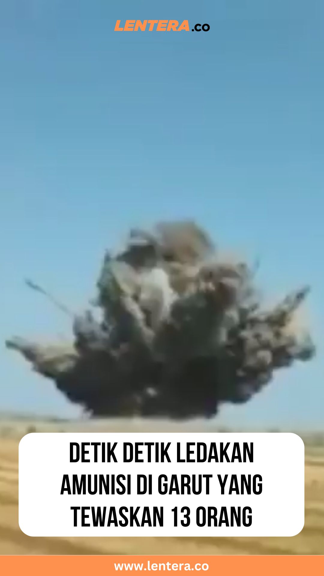 Detik-detik Ledakan Amunisi di Garut yang Tewaskan 13 Orang 